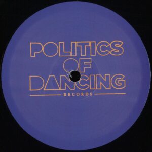 Djebali / Politics Of Dancing / Djebali / Politics Of Dancing - The Moment EP / POLITICS OF DANCING RECORDS POD035 - Vinyl