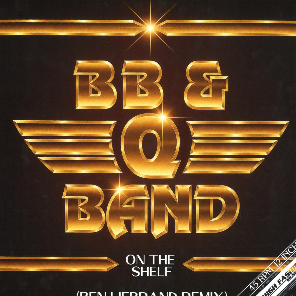 BB & Q BAND / BB & Q BAND - ON THE SHELF (BEN LIEBRAND REMIXES) 12 / High Fashion Music MS554 - Vinyl — album cover artwork