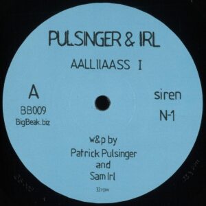 Pulsinger & Irl / Pulsinger & Irl - AALLIIASS I / Big Beak Recordings BB009 - Vinyl