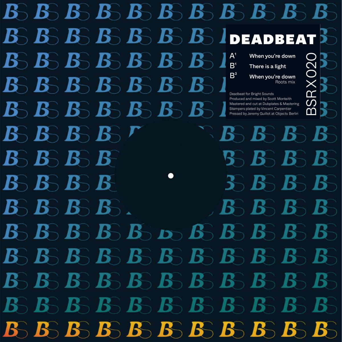 Deadbeat / Deadbeat - When youre down EP / Bright Sounds BSRX020 - Vinyl — album cover artwork
