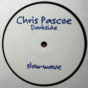 Chris Pascoe / Chris Pascoe - Darkside / Slow-Wave SW10 - Vinyl